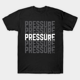 PressureLife 5 up T-Shirt